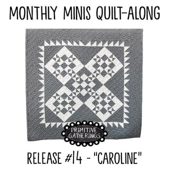 Monthly Minis QAL Quilt #14 Caroline Mini Quilt PRI-2125 PRINTED PATTERN